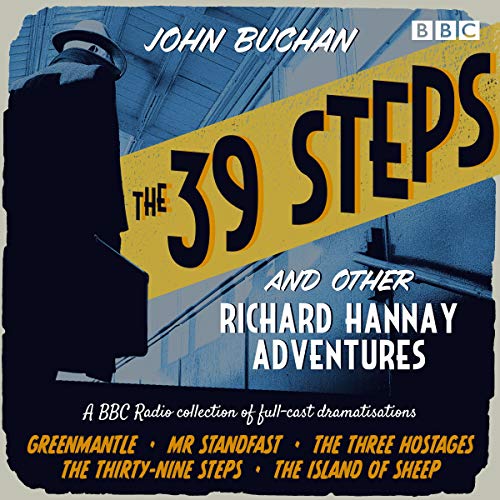 The 39 Steps and Other Richard Hannay Adventures