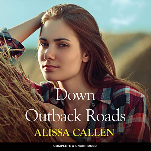Down Outback Roads by Alissa Callen