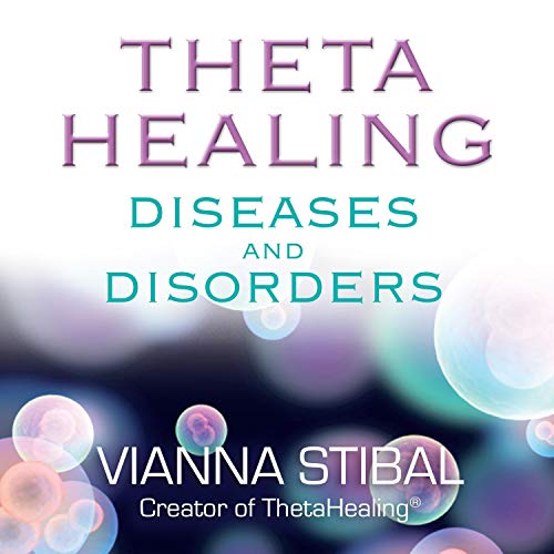 ThetaHealing&reg; Diseases and Disorders