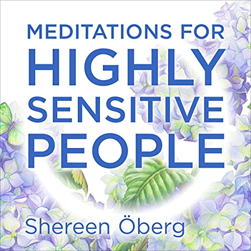 Meditations for Highly Sensitive People by Shereen Öberg