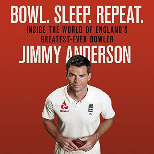 Bowl. Sleep. Repeat. by Jimmy Anderson