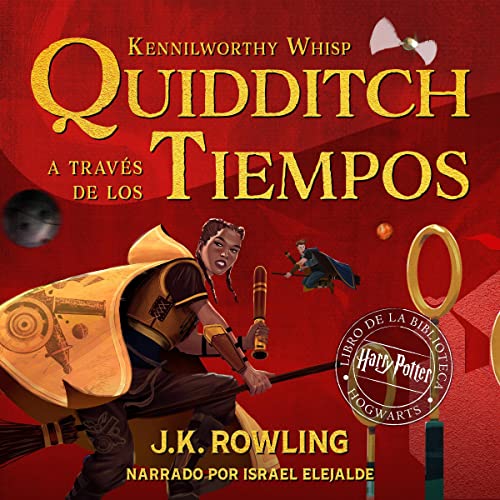 Quidditch a través de los tiempos by J.K. Rowling