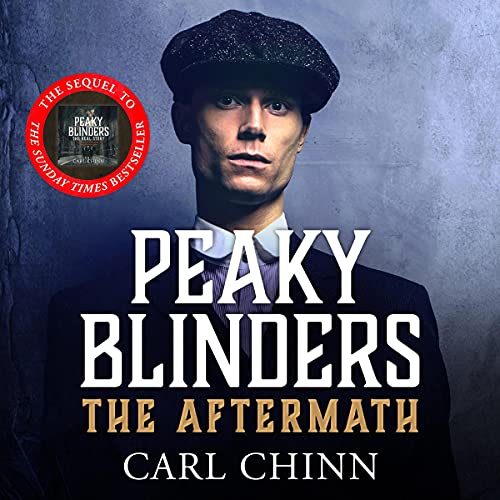 Peaky Blinders: The Aftermath: The real story behind the next generation of British gangsters