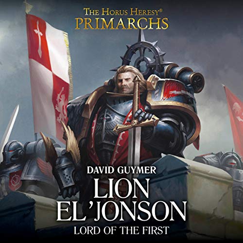 Lion El'Jonson: Lord of the First by David Guymer