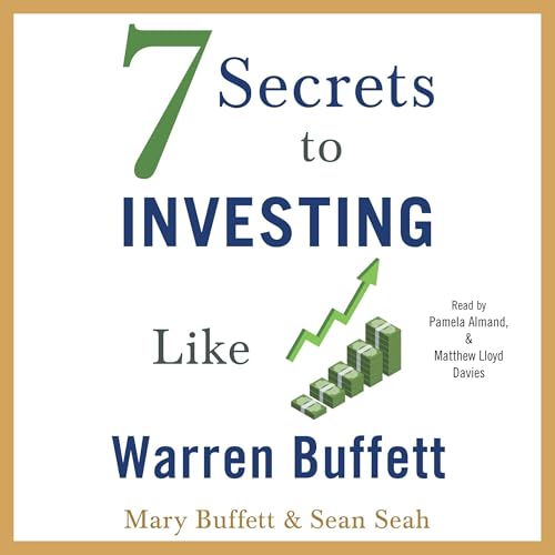7 Secrets to Investing Like Warren Buffett