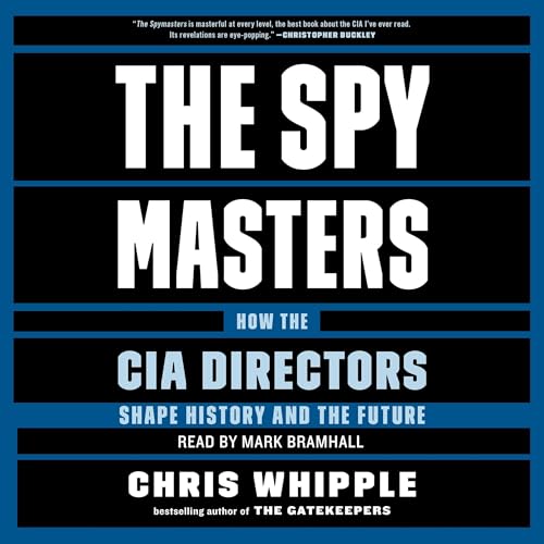 The Spymasters by Chris Whipple
