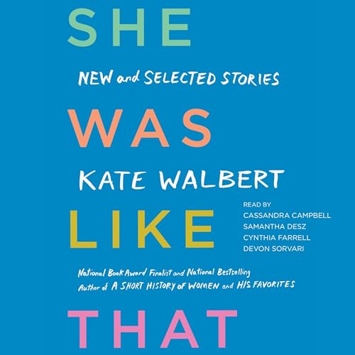 She Was Like That by Kate Walbert