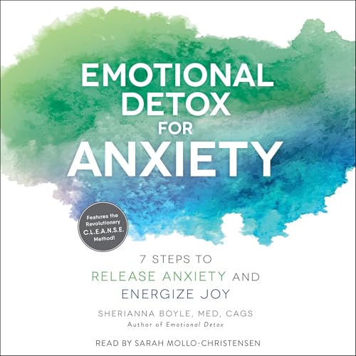 Emotional Detox for Anxiety by Sherianna Boyle