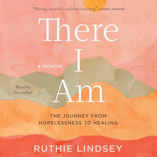 There I Am by Ruthie Lindsey