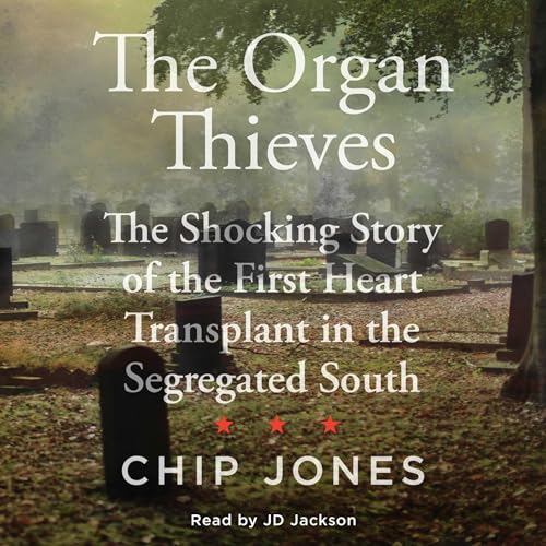The Organ Thieves by Chip Jones