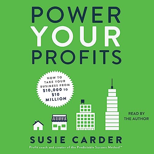 Power Your Profits by Susie Carder