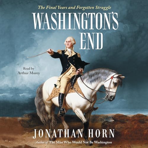 Washington's End by Jonathan Horn