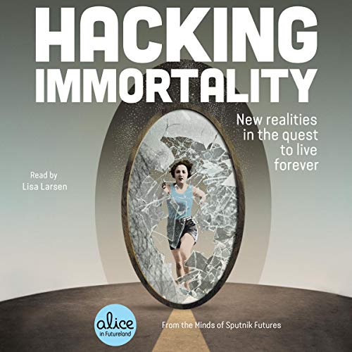 Hacking Immortality by Sputnik Futures