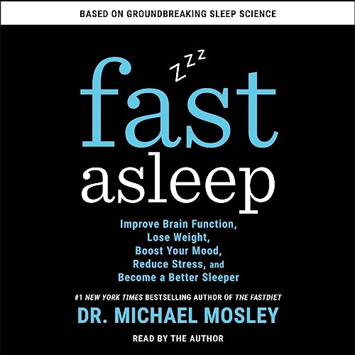 Fast Asleep by Dr Michael Mosley