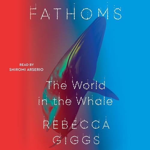 Fathoms by Rebecca Giggs
