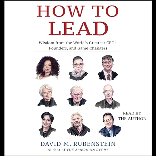 How to Lead by David M. Rubenstein