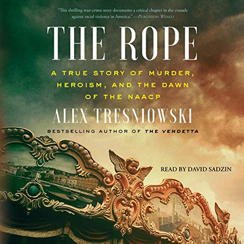 The Rope by Alex Tresniowski
