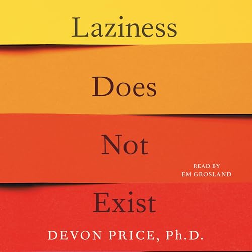 Laziness Does Not Exist