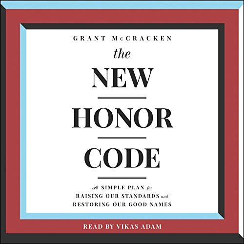 The New Honor Code by Grant McCracken