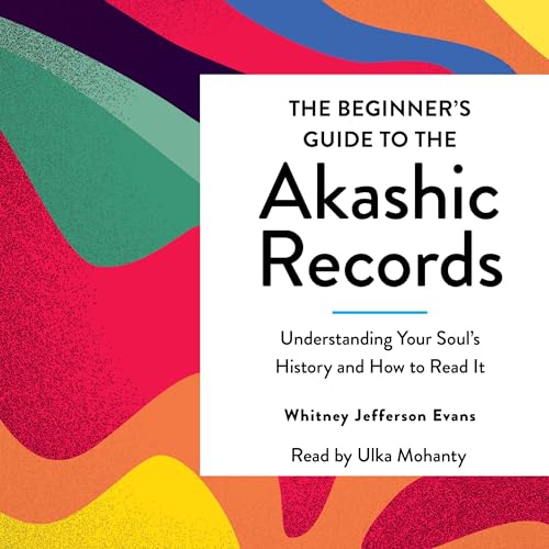 The Beginner's Guide to the Akashic Records