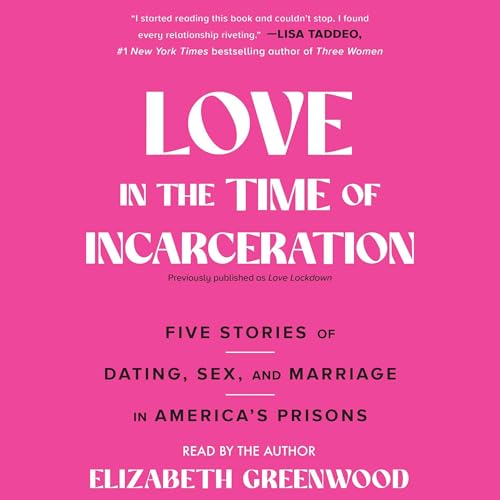 Love in the Time of Incarceration