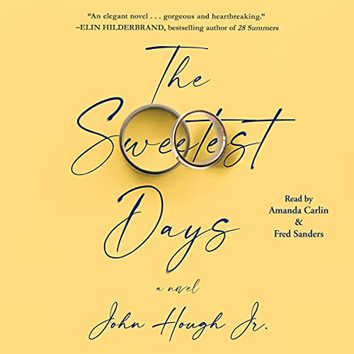 The Sweetest Days by John Hough Jr.
