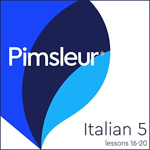 Pimsleur Italian Level 5 Lessons 16-20 by Pimsleur