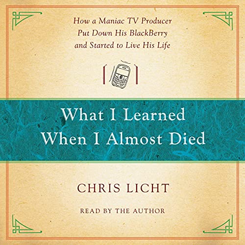 What I Learned When I Almost Died by Chris Licht
