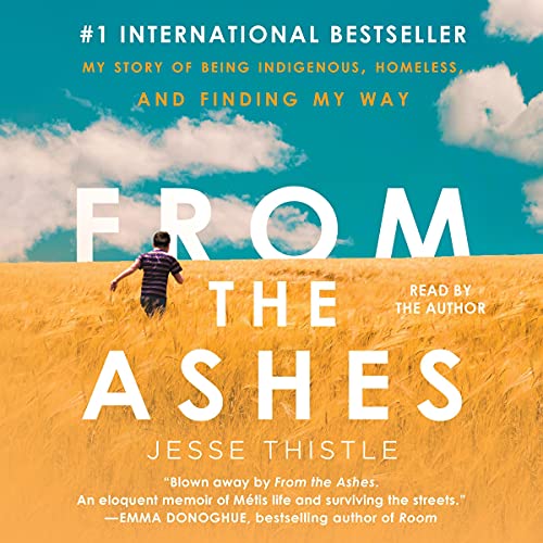 From the Ashes by Jesse Thistle