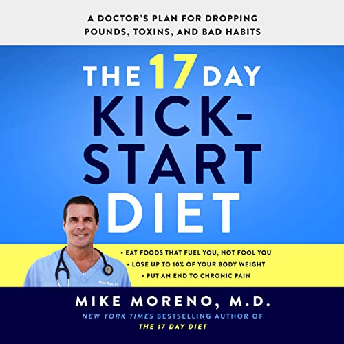 The 17 Day Kickstart Diet by Mike Moreno MD MD