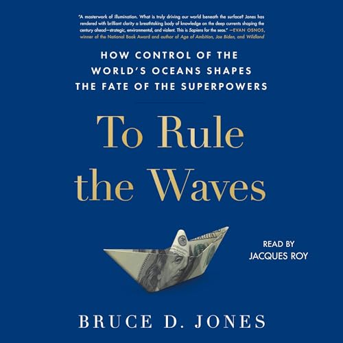 To Rule the Waves by Bruce Jones
