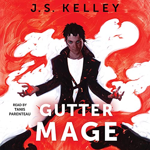 Gutter Mage by J.S. Kelley