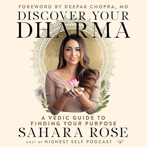 Discover Your Dharma by Sahara Rose
