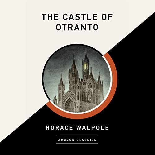 The Castle of Otranto (AmazonClassics Edition)