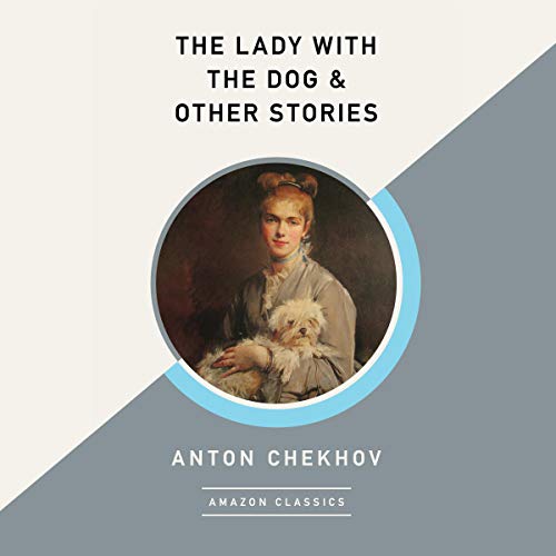 The Lady with the Dog & Other Stories (AmazonClassics Edition)