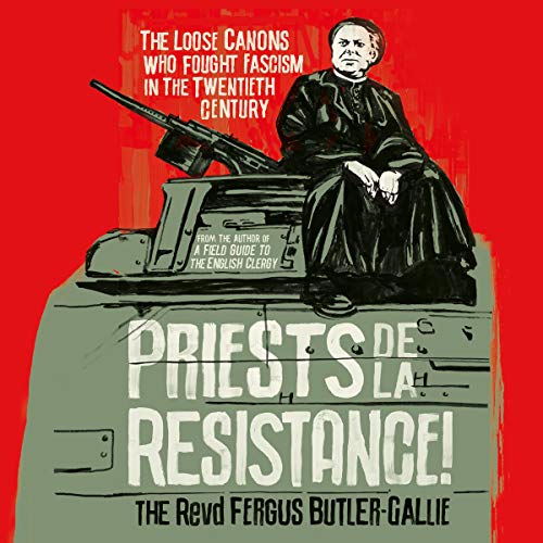 Priests de la Resistance!