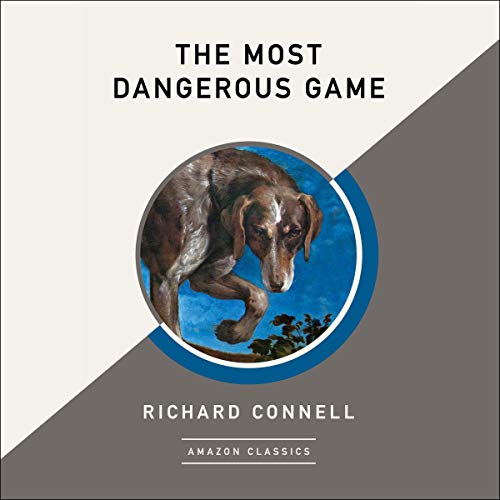 The Most Dangerous Game (AmazonClassics Edition)