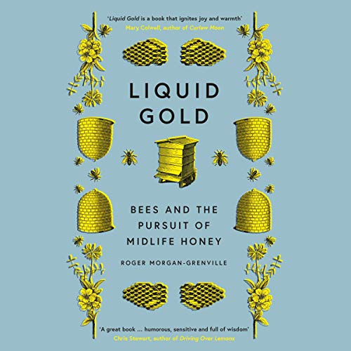 Liquid Gold by Roger Morgan-Grenville