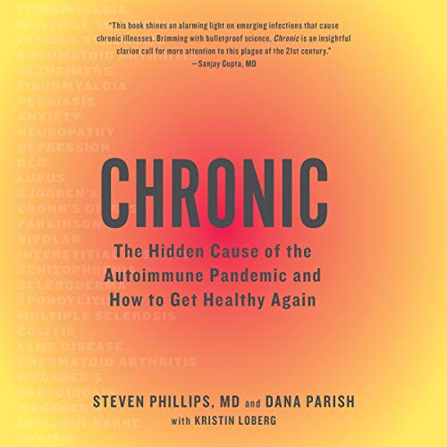 Chronic by Steven Phillips MD