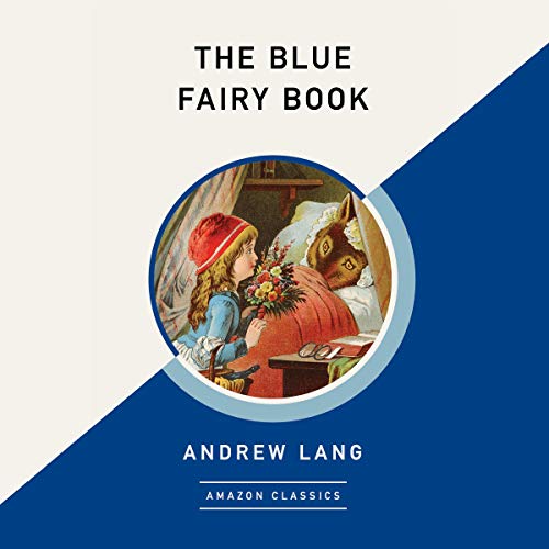 The Blue Fairy Book (AmazonClassics Edition)