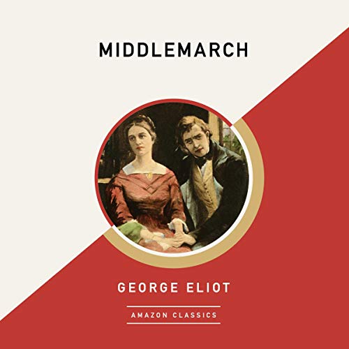 Middlemarch (AmazonClassics Edition)