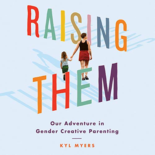 Raising Them by Kyl Myers