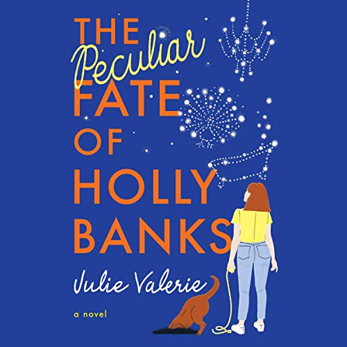 The Peculiar Fate of Holly Banks by Julie Valerie