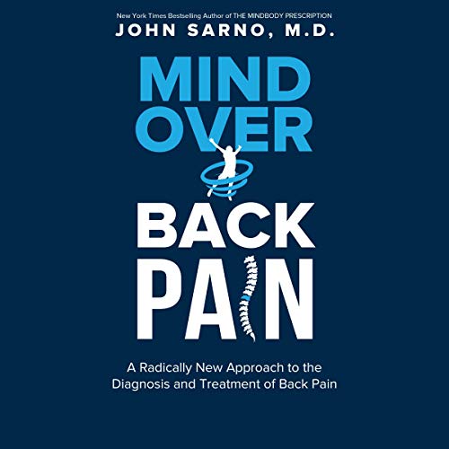 Mind Over Back Pain by John E. Sarno M.D.