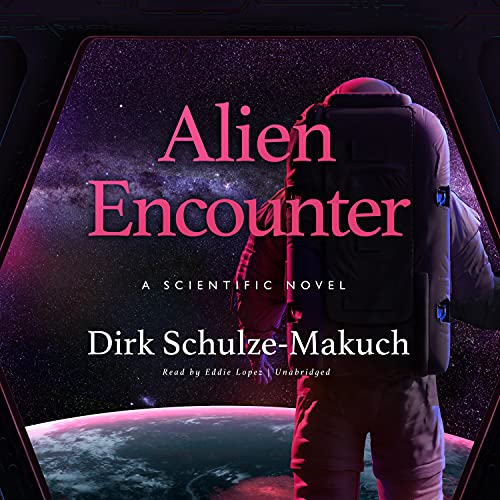 Alien Encounter by Dirk Schulze-Makuch