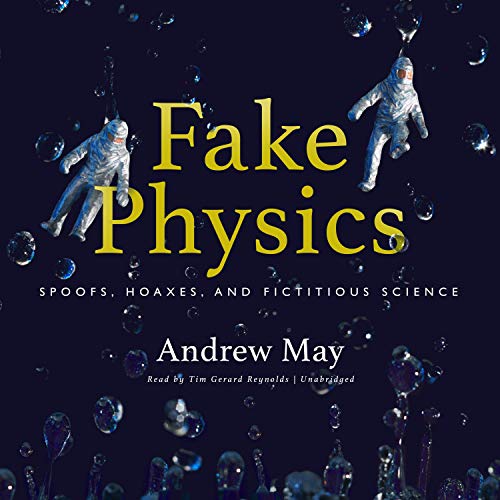 Fake Physics by Andrew May