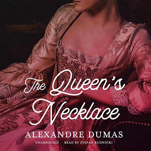 The Queen’s Necklace by Alexandre Dumas
