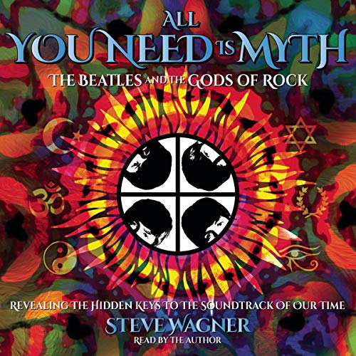 All You Need Is Myth by Steve Wagner