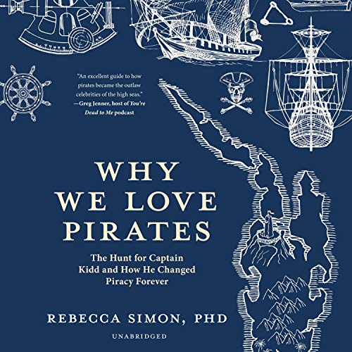 Why We Love Pirates by Rebecca Simon PhD