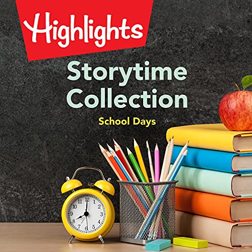 Storytime Collection: School Days by Highlights for Children